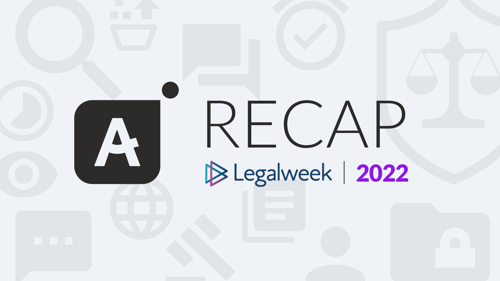 Legalweek 2022 – an Aware Perspective