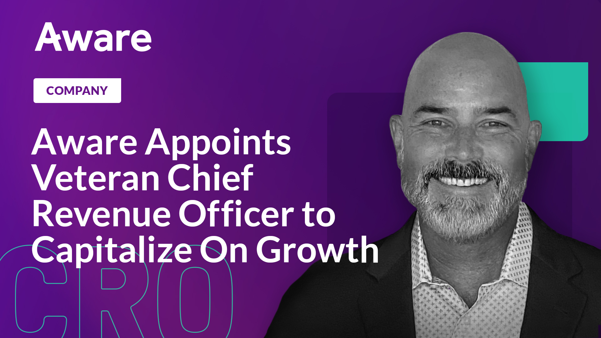 Aware Appoints Veteran Chief Revenue Officer to Capitalize on Growth
