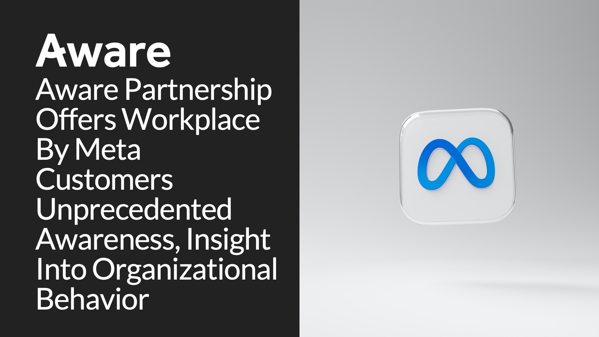 Aware Partnership Offers Workplace By Meta Customers Unprecedented Awareness, Insight Into Organizational Behavior