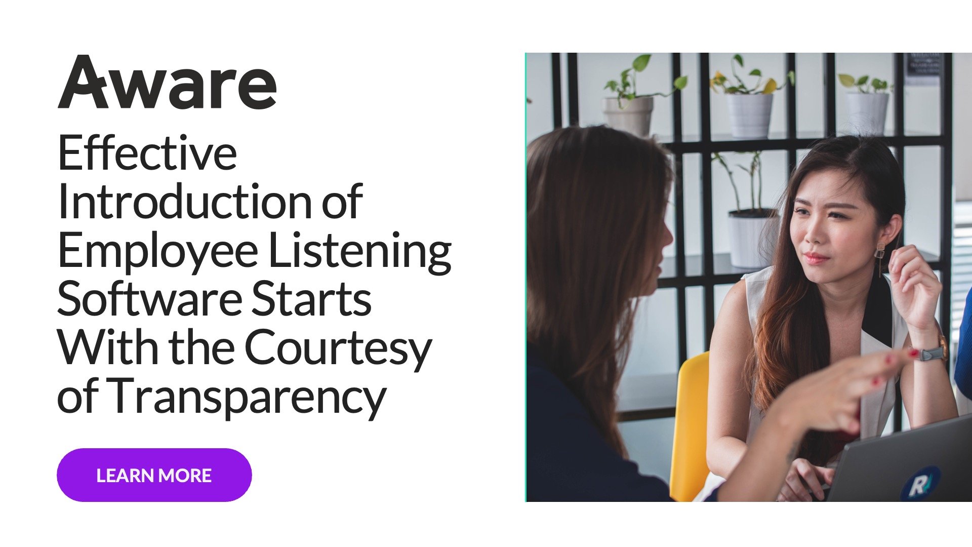 Effective Introduction of Employee Listening Software Starts With the Courtesy of Transparency