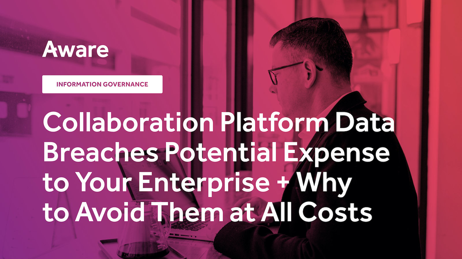 Potential Causes and Expense of a Collaboration Platform Data Breach to Your Enterprise