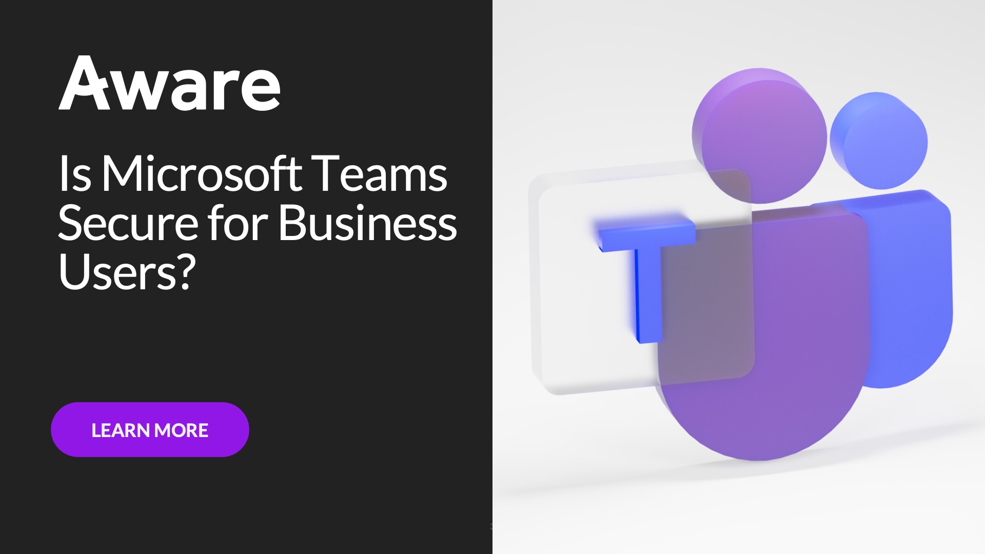 Is Microsoft Teams Secure for Business Users?
