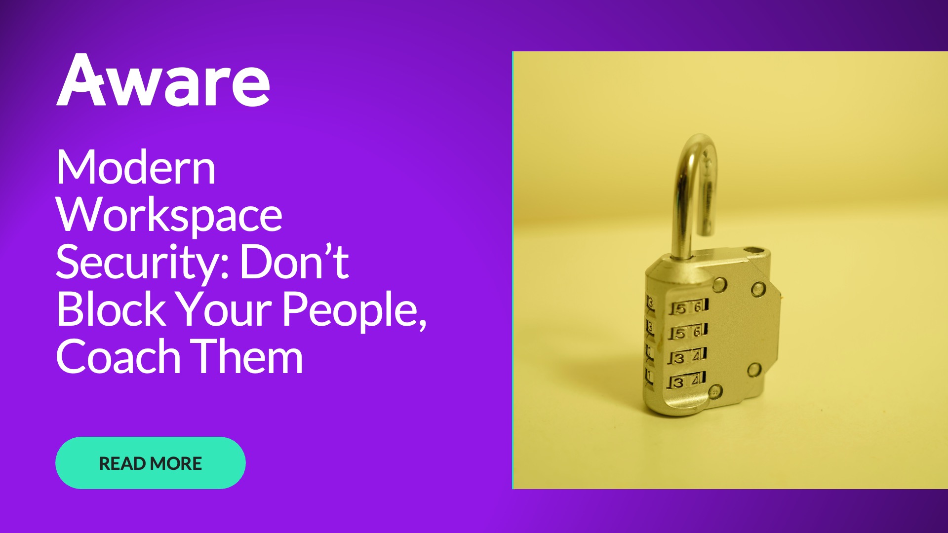 Modern Workspace Security: Don’t Block Your People, Coach Them