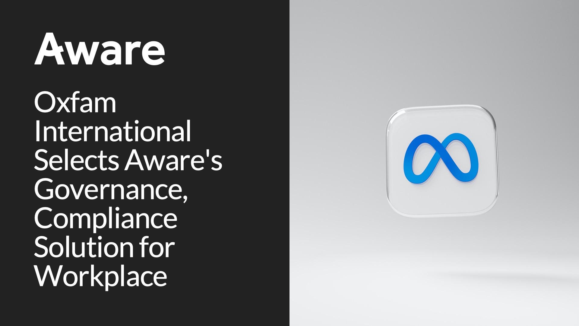 Oxfam International Selects Aware's Governance, Compliance Solution for Workplace By Facebook Collaboration Environment